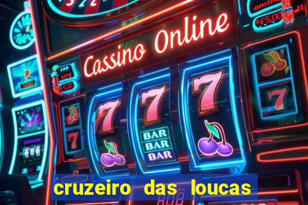 cruzeiro das loucas assistir gratis